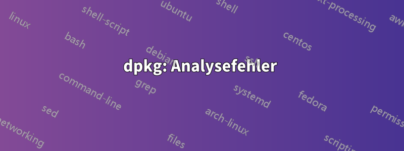 dpkg: Analysefehler