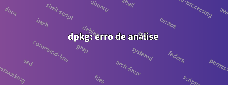 dpkg: erro de análise