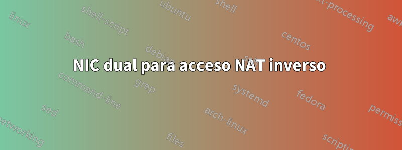 NIC dual para acceso NAT inverso