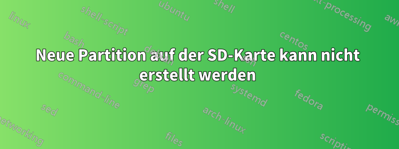 Neue Partition auf der SD-Karte kann nicht erstellt werden