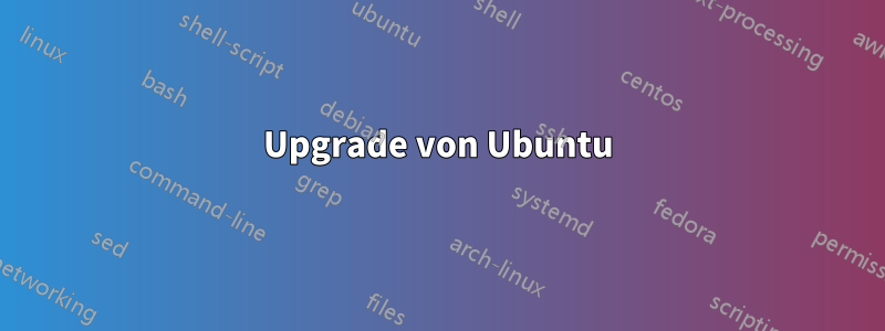 Upgrade von Ubuntu