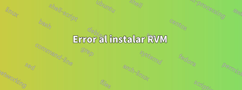 Error al instalar RVM