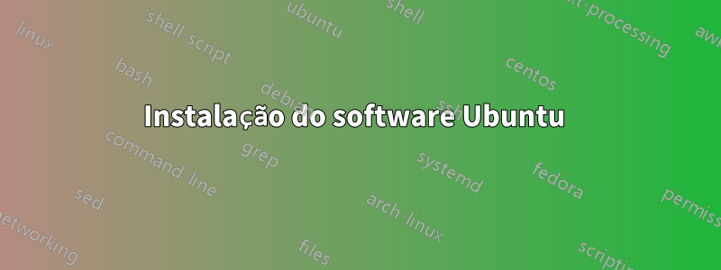 Instalação do software Ubuntu 