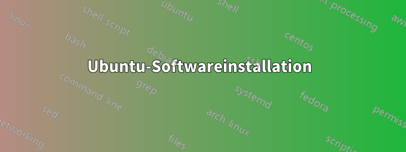 Ubuntu-Softwareinstallation 