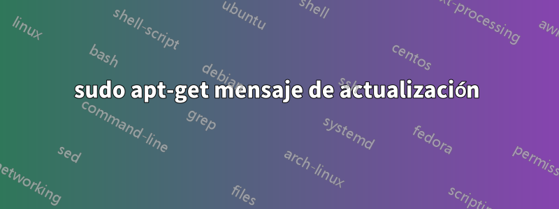 sudo apt-get mensaje de actualización