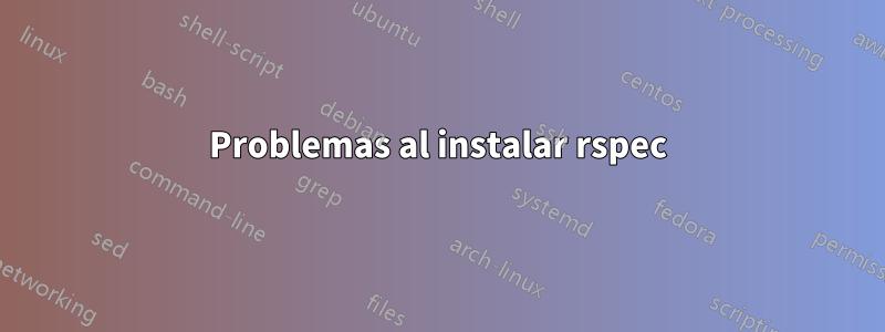 Problemas al instalar rspec