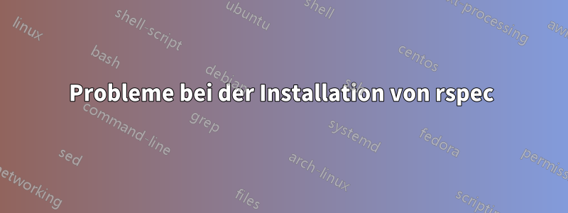 Probleme bei der Installation von rspec