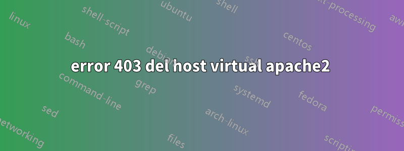 error 403 del host virtual apache2