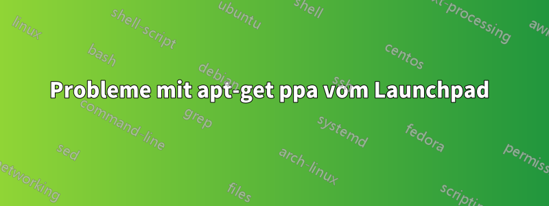 Probleme mit apt-get ppa vom Launchpad 