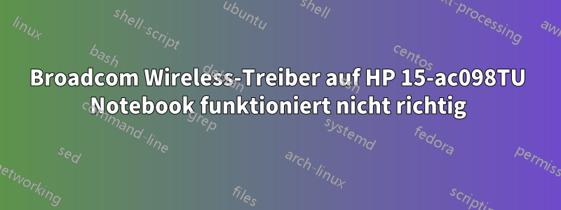 Broadcom Wireless-Treiber auf HP 15-ac098TU Notebook funktioniert nicht richtig