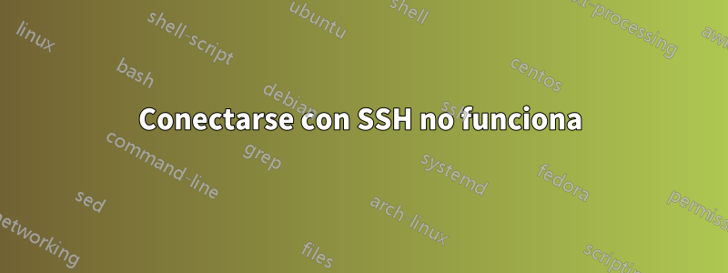 Conectarse con SSH no funciona