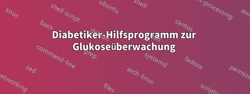 Diabetiker-Hilfsprogramm zur Glukoseüberwachung