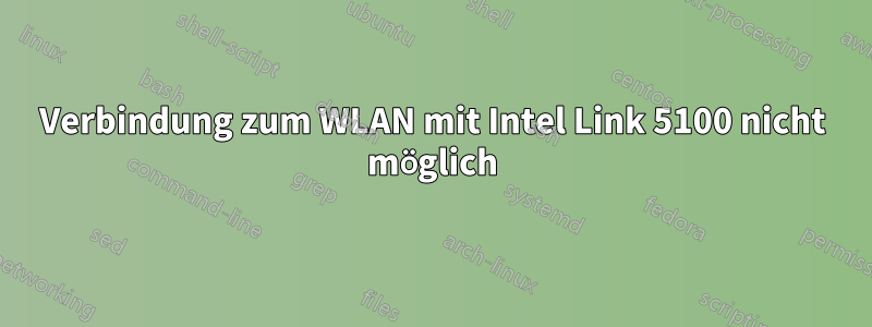 Verbindung zum WLAN mit Intel Link 5100 nicht möglich