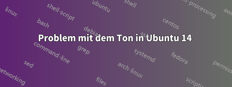 Problem mit dem Ton in Ubuntu 14