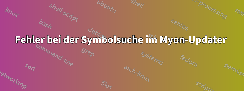 Fehler bei der Symbolsuche im Myon-Updater