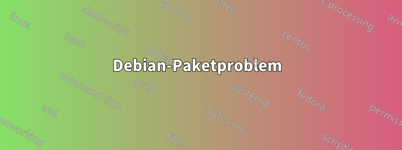 Debian-Paketproblem 