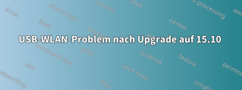 USB-WLAN-Problem nach Upgrade auf 15.10