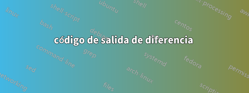 código de salida de diferencia