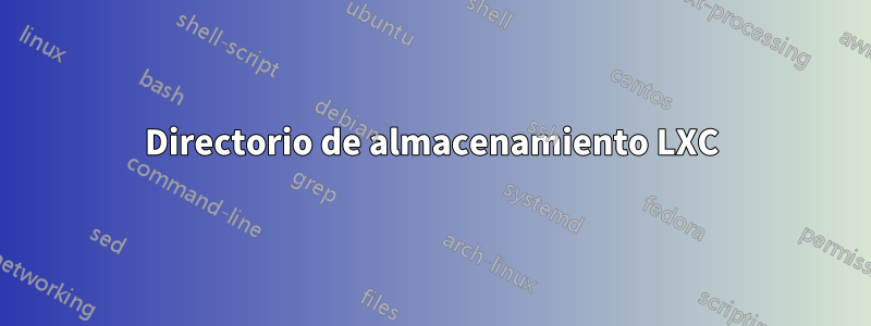 Directorio de almacenamiento LXC
