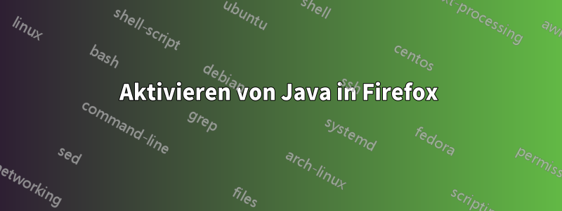 Aktivieren von Java in Firefox