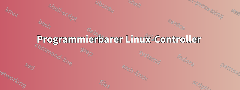 Programmierbarer Linux-Controller