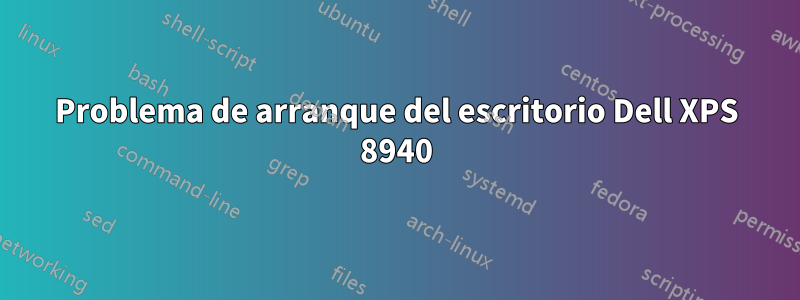 Problema de arranque del escritorio Dell XPS 8940