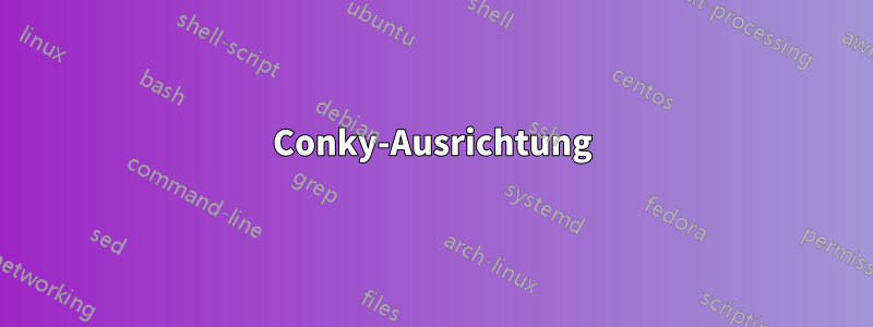 Conky-Ausrichtung