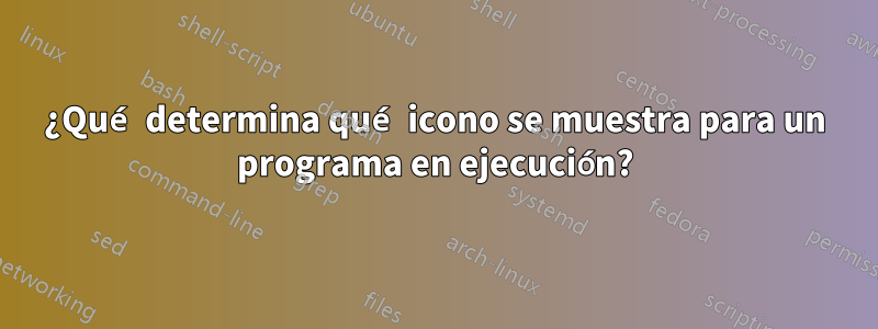 ¿Qué determina qué icono se muestra para un programa en ejecución?