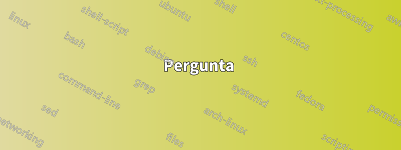 Pergunta