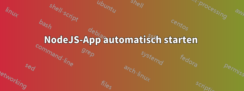 NodeJS-App automatisch starten