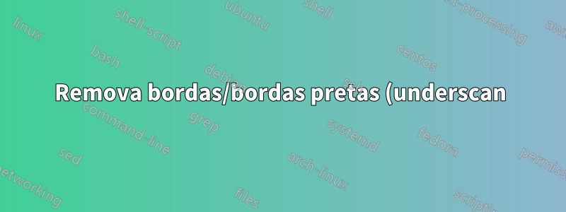 Remova bordas/bordas pretas (underscan) do monitor e corrija o desfoque no Ubuntu 20.04