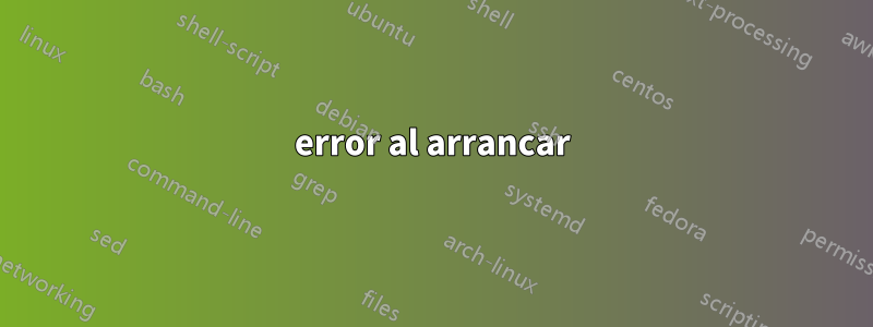 error al arrancar