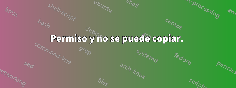 Permiso y no se puede copiar.