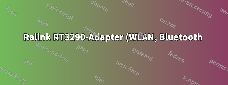 Ralink RT3290-Adapter (WLAN, Bluetooth) in Kubuntu 21.04 nicht gefunden