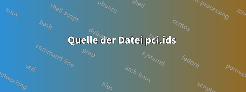 Quelle der Datei pci.ids