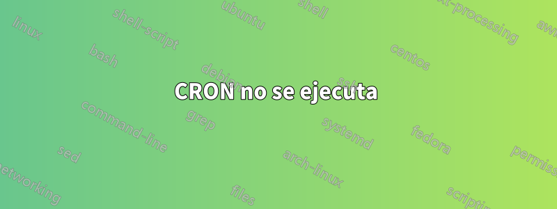 CRON no se ejecuta