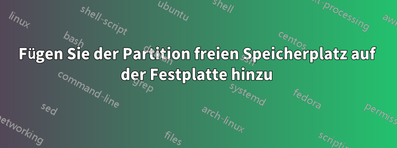 Fügen Sie der Partition freien Speicherplatz auf der Festplatte hinzu