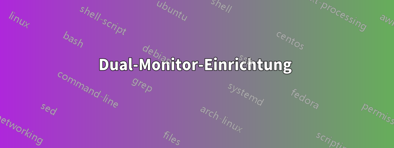 Dual-Monitor-Einrichtung