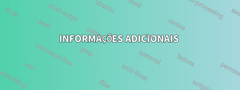 INFORMAÇÕES ADICIONAIS