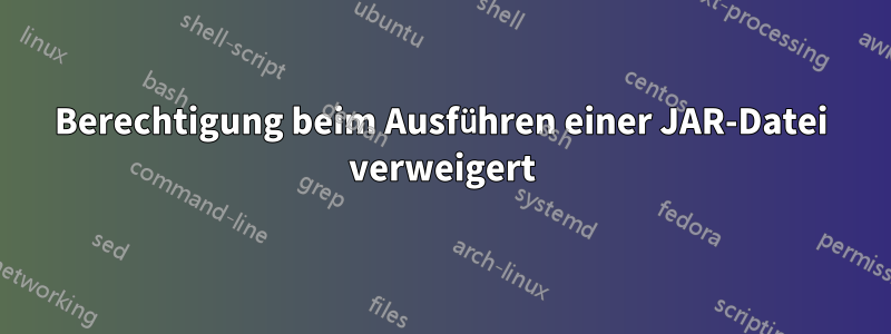 Berechtigung beim Ausführen einer JAR-Datei verweigert