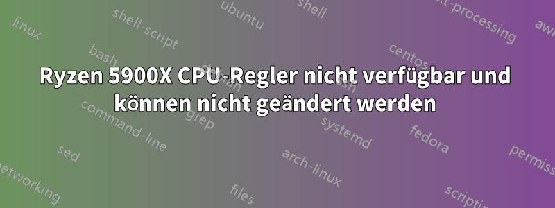 Ryzen 5900X CPU-Regler nicht verfügbar und können nicht geändert werden