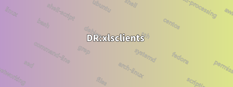 DR:xlsclients