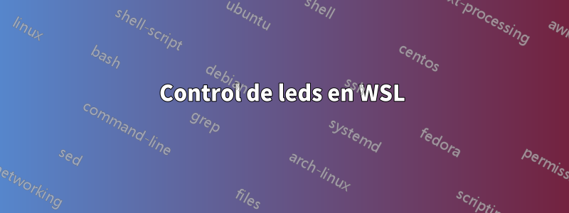 Control de leds en WSL