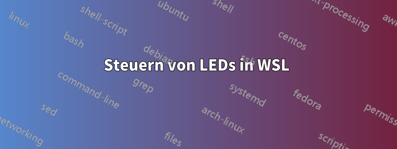 Steuern von LEDs in WSL
