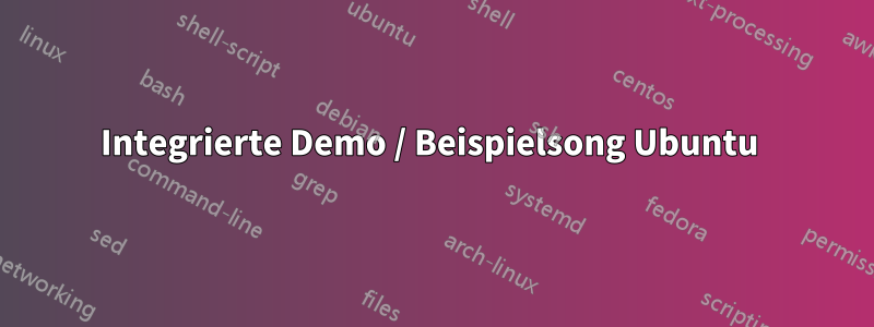 Integrierte Demo / Beispielsong Ubuntu 