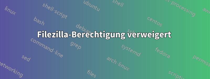 Filezilla-Berechtigung verweigert