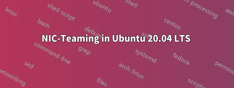 NIC-Teaming in Ubuntu 20.04 LTS