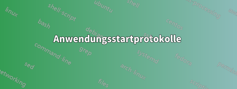 Anwendungsstartprotokolle