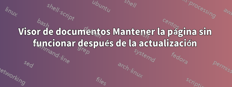 Visor de documentos Mantener la página sin funcionar después de la actualización