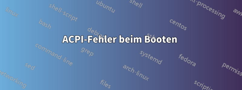 ACPI-Fehler beim Booten